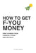 How to Get F-U Money: Free Yourself from Financial Strain and Live Fully by Tyler Gold