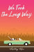 We Took the Long Way by Ashley Hsu