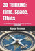 3D Thinking: Time, Space, Ethics: The New Dimension of Human Consciousness and Universal Responsibility by Haydar Toraman