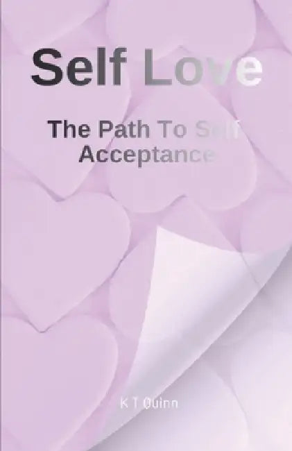 Self Love by K. T. Quinn