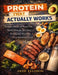 Protein that actually works: Simple meals to burn fat, build muscle, and stay energized without overthinking food by Jade Ellison
