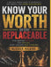 Know Your Worth - Or Stay Replaceable: Stop Ignoring Red Flags, Stop Settling, and Start Living With Real Standards by Alicaer Hilaire
