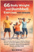 66 Body Weight and Dumbbell Exercises for Seniors: Safe Home Routines to Boost Stability, Enhance Posture, and Support Wellbeing Over 60 Simple Streng by Isla Rowan