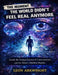 The moment the world didn't feel real anymore: Inside the strange science of consciousness and the mind's hidden depths by Leon Arkwright