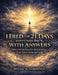 I Died for 21 Days and Came Back With Answers: What Heaven Revealed About Eternity, Jesus, and the Life Beyond Death by Micah Torrence