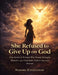 She refused to give up on God: True stories of women who found strength, miracles, and unshakable faith in impossible seasons by Naomi Everleigh