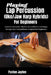 Playing Lap Percussion (Uke/Jaw Harp Hybrids) For Beginners: Explore expressive rhythm and confident technique through practical guidance designed for by Paxton Jaylen