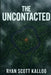 The Uncontacted by Ryan Scott Kalloo