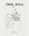 This, Still by Esther Baxter