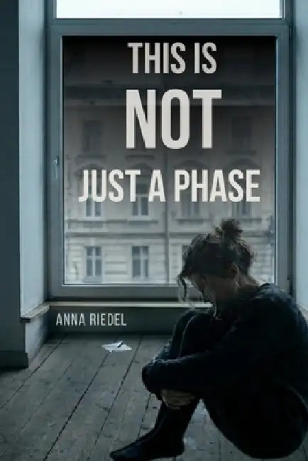 This Is Not Just a Phase by Anna Riedel