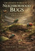 The Hidden World of a Neighborhood Bugs: A Journey into the Secret Lives of Backyard Insects by Gerald C. Donald
