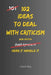 102 Ideas To Deal With Criticism: No Overexplaining. No Defensiveness. Simple Everyday Ideas To Handle Criticism, Stay Steady, and Respond Clearly by Charles King