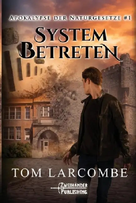 System betreten: Eine LitRPG-Apokalypse by Tom Larcombe