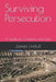 Surviving Persecution: A Guide for Christians and Jews by James Linduff