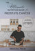 The Ultimate Nutrition Guide For Prostate Cancer