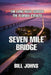 Seven Mile Bridge: The Long Road Across the Florida Straits by Bill Johns