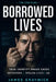 Borrowed Lives: True Crime Stories of Identity Theft, Impostors and Stolen Lives by James Graywick