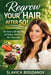 Regrow your hair after 50: The Proven 30- Day Plan to thicker, Healthier Hair Naturally by Slavica Bogdanov