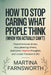 How to Stop Caring What People Think (When You Actually Can't): Heal Emotional Stress, Stop Pleasing Others, Overcome Negative Thoughts, and Create Fr by Martina Farnsworth