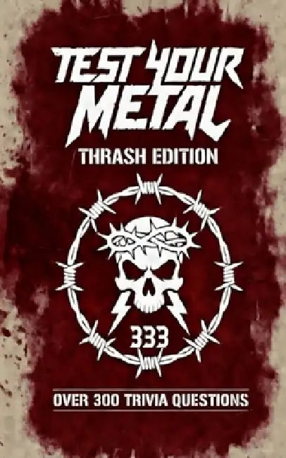 Test Your Metal: Thrash Edition by Andy Tarbatt