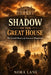 Shadow Of The Great House