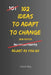 102 Ideas To Adapt To Change: No Perfect Control. No Instant Stability. Simple Everyday Ideas To Adjust, Stay Steady, and Handle Change Without Overre by Charles King