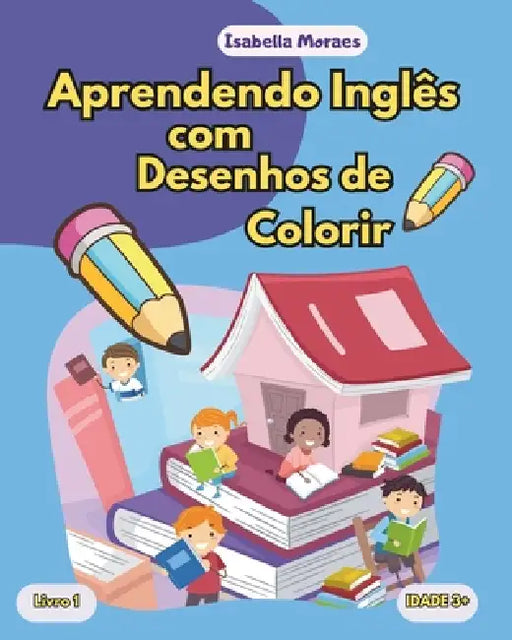 Aprendendo Inglês com Desenhos de Colorir by Isabella Moraes