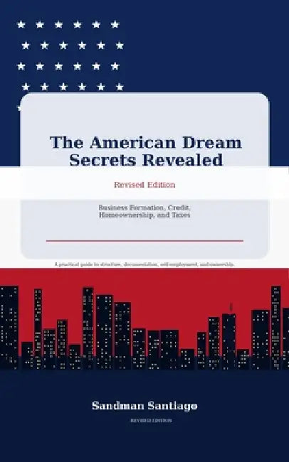 The American Dream Secrets Revealed by Sandman Santiago