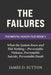 The Failures: When the System Knew and Did Nothing-Preventable Violence, Preventable Suicide, Preventable Death by Erratic Publishing, James D. Sutton