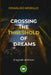 Crossing the threshold of dreams by Oswaldo Morillo