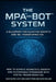 The MPA(TM) and BOT(TM) System: A Blueprint for Quantum Growth and 10x Transformation by Luis C. Ung, Nancy Wong, David Williams