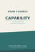 From Courses to Capability: How AI-Era Leaders Build Organizations That Actually Learn by Charles Hinds M. Ed