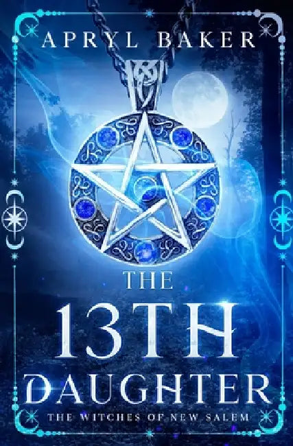 The 13th Daughter by Apryl Baker