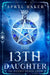 The 13th Daughter by Apryl Baker