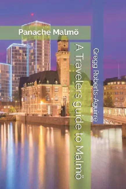 A Travelers guide to Malmö: Panache Malmö by Gregg Roberts-Aguirre