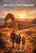 Arches & Canyonlands National Parks Hiking Guide 2026 by Eric B. Word