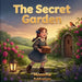 The Secret Garden by Moonpie Publications