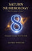 Saturn Numerology: The Number 8 Code by Astro Aneesh