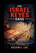 The Israel Keyes Case: A True Crime Account of the Investigation, Evidence, and Federal Proceedings by Kelvin L. Lee