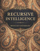 Recursive Intelligence by Behzad Ghorbani