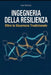 Ingegneria della Resilienza: Oltre la Sicurezza Tradizionale by Luiz Barbosa