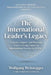 The 21-Day Method - International Public Service Leadership Series: THE INTERNATIONAL LEADER'S LEGACY: Purpose, Impact, and Meaning Across a Long Care by Wolfgang Weiszegger