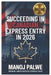 SUCCEEDING IN CANADIAN EXPRESS ENTRY IN 2026 updated 08-Apr-26: The Complete Strategic Guide to Securing Your Canadian Permanent Residence Through Exp by Manoj Palwe