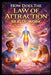 How does the Law of Attraction Really Work by Llh Media