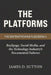 The Platforms: Backpage, Social Media, and the Technology Industry's Documented Failures by Erratic Publishing, James D. Sutton