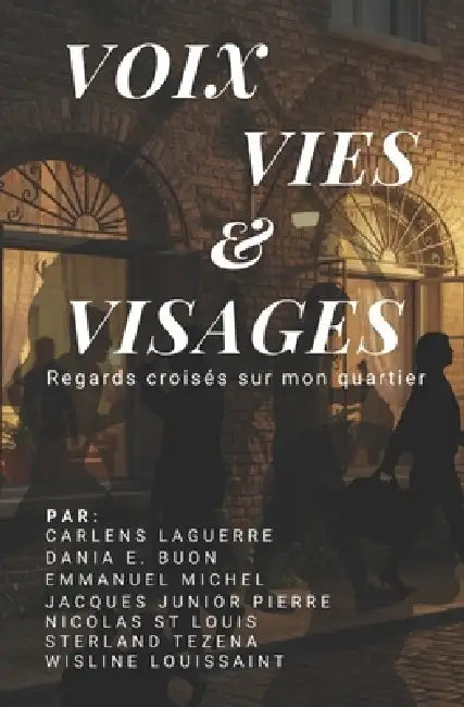Voix, vies et visages by Dania E. Buon, Emmanuel Michel, Jacques Junior Pierre