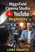 Higgsfield Cinema Studio for Youtube Beginners: Step-By-Step Guide To Creating Cinematic Videos, Growing Your Channel, And Producing Content Without E by Liora Vanseth