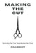 Making the Cut: Surviving the First Year Behind the Chair by Kyle Bebout
