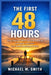 The First 48 Hours: What Happens When You Stop Drinking and Begin to Reclaim Your Health and Peace of Mind by Michael M. Smith