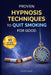 Proven Hypnosis Techniques To Quit Smoking For Good